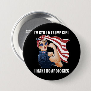 Ich bin immer noch ein Trump-Mädchen, ich entschul Button