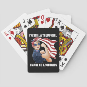Ich bin immer noch ein Trump-Mädchen, ich entschul Spielkarten