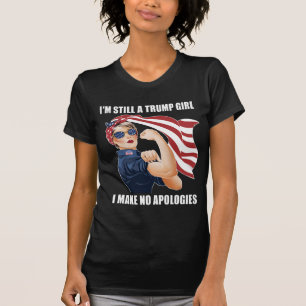Ich bin immer noch ein Trump-Mädchen, ich entschul T-Shirt