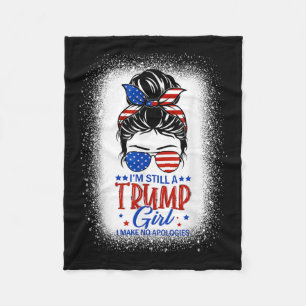 Ich bin immer noch ein Trump-Mädchen und entschuld Fleecedecke