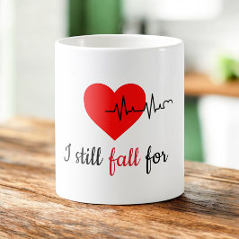 Ich bin immer noch für dich, jeden Tag Match Kaffeetasse