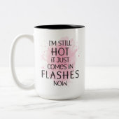 Ich bin immer noch heiß, es kommt einfach in Blitz Zweifarbige Tasse (Links)