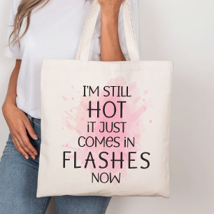 Ich bin immer noch heiß es kommt nur in Flashes Sp Tragetasche