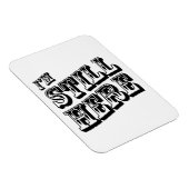 Ich bin immer noch hier magnet (Rechte Seite)