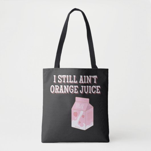 Ich bin immer noch kein Orangensaft Tasche (Vorderseite)