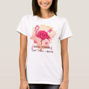 Ich bin immer noch Stehend, Flamingo Brustkrebs T-Shirt