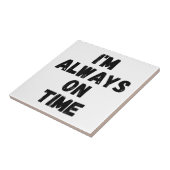 Ich bin immer pünktlich ein lustiges White Lie Par Fliese (Seite)