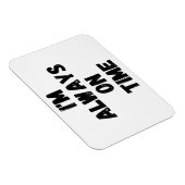 Ich bin immer pünktlich ein lustiges White Lie Par Magnet (Rechte Seite)