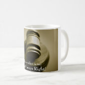 Ich bin immer recht lustig Humorsiger Richter Gave Kaffeetasse (VorderseiteRechts)