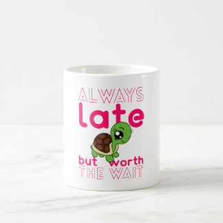 Ich bin immer zu spät, aber das Warten Chibi Turtl Kaffeetasse
