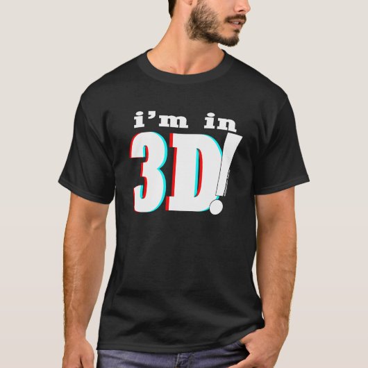 ich bin in 3D! - Universell T-Shirt (Vorderseite)