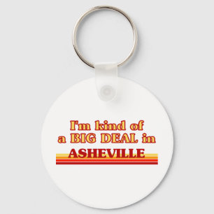 Ich bin in Asheville eine Art BIG-DEAL Schlüsselanhänger