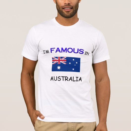 Ich bin in AUSTRALIEN berühmt T-Shirt (Vorderseite)