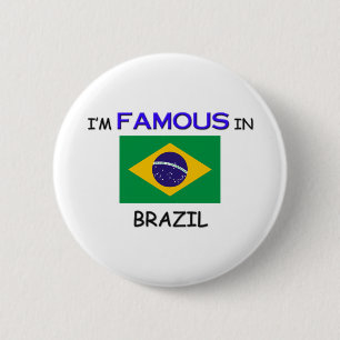 Ich bin in BRASILIEN berühmt Button