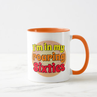 Ich bin in den Roaring-Sechzigern Tasse