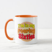 Ich bin in den Roaring-Sechzigern Tasse (Links)