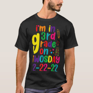 Ich bin in der 3. Klasse am 22. Februar 2022 Tu T-Shirt