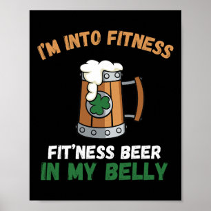 Ich bin in der Fitness, dieses Bier in meinem Bauc Poster