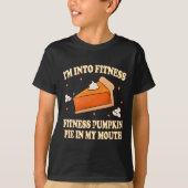 Ich bin in der Fitness Kürbiskuchen in meinem Mund T-Shirt (Vorderseite)
