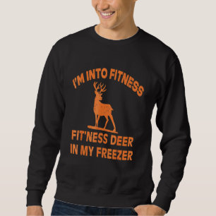 Ich bin in der Fitness, um Hirsche in meinem Gefri Sweatshirt