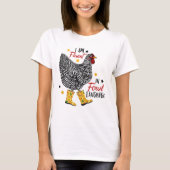 Ich bin in der Fowl Language Farm Life Crazy Chick T-Shirt (Vorderseite)