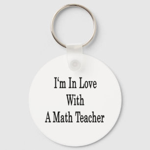 Ich bin in der Liebe mit einem Mathe-Lehrer Schlüsselanhänger