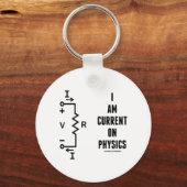 Ich bin in der Physik (Ohm's Law) Schlüsselanhänger (Vorderseite)