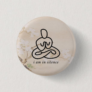 Ich bin in der Stille für Meditation oder Retreat Button