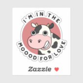 Ich bin in der Stimmung für Liebe Funny Cow Pun Aufkleber (Blatt)