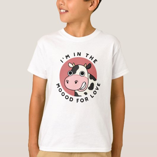Ich bin in der Stimmung für Liebe Funny Cow Pun T-Shirt (Vorderseite)