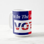 Ich bin in der Stimmung zu wählen Kaffeetasse (Vorderseite Links)