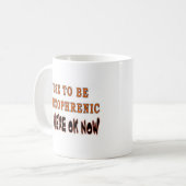 ICH BIN IN DER ZEIT SCHIZOPHRENISCH KAFFEETASSE (Vorderseite Links)