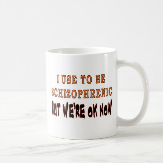 ICH BIN IN DER ZEIT SCHIZOPHRENISCH KAFFEETASSE (Rechts)