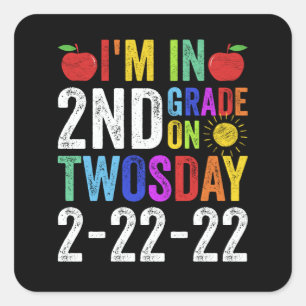Ich bin in der zweiten Klasse an zwei Tagen 2-22-2 Quadratischer Aufkleber