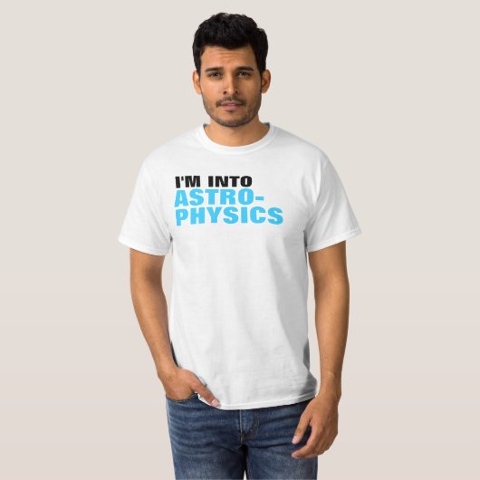 Ich bin in die Astrophysik-T - Shirt (Vorne ganz)