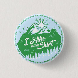 Ich bin in diesem Shirt gewandert Button