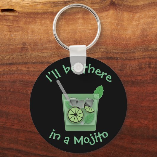 "Ich bin in einem Mojito." Schlüsselanhänger (Vorderseite)