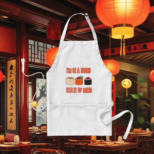 Ich bin in einem Sushi-Staat des Geistes - Chill S Schürze