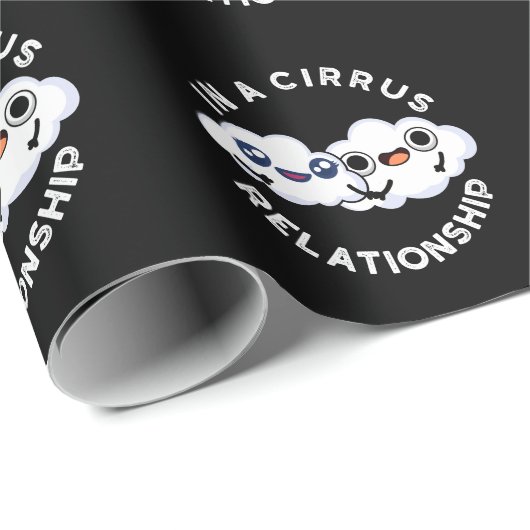 Ich bin in einer Cirrus-Beziehung Cloud Pun Dark B Geschenkpapier (Rolleneckpunkt)
