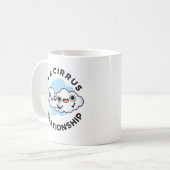 Ich bin in einer Cirrus-Beziehung Funny Cloud Pun Kaffeetasse (Vorderseite Links)