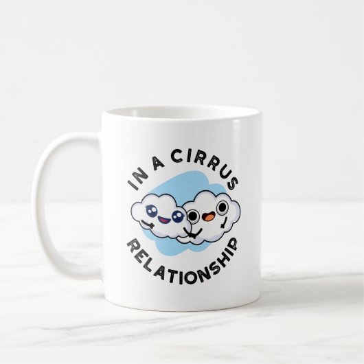 Ich bin in einer Cirrus-Beziehung Funny Cloud Pun Kaffeetasse (Links)