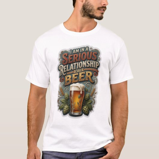 ICH BIN IN EINER ERNSTEN BEZIEHUNG MIT BIER v2 T-Shirt (Vorderseite)