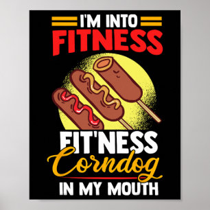 Ich bin in Fitness Fitness Corndog in meinem Mund Poster