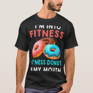 Ich bin in Fitness Fitness Donut in meinem Mund-Fu T-Shirt