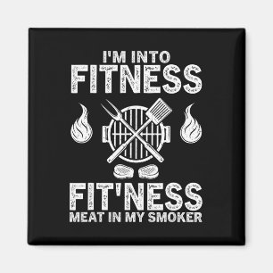 Ich bin in Fitness Fit'ness Meat in meinem Raucher Magnet