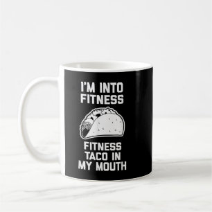 Ich bin in Fitness (Fitness Taco in meinem Mund) - Kaffeetasse