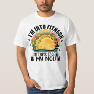Ich bin in Fitness Fit'ness Taco in meinem Mund-Me T-Shirt
