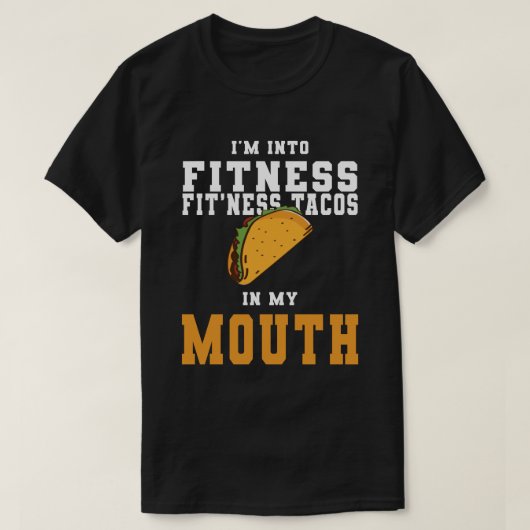 Ich bin in FITNESS Fitness Taco in meinem Mund Tac T-Shirt (Design vorne)