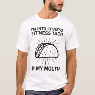 Ich bin in Fitness fit'ness tako in meinem Mund T-Shirt