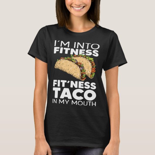 Ich bin in Fitness Taco in meinem Mund Taco T-Shirt (Vorderseite)